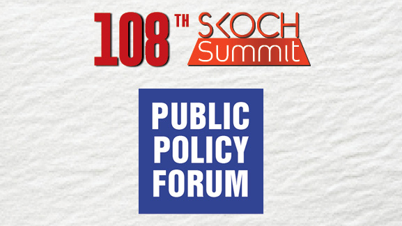 108th SKOCH Summit: Public Policy Forum - Regulatory Framework for Viksit Bharat